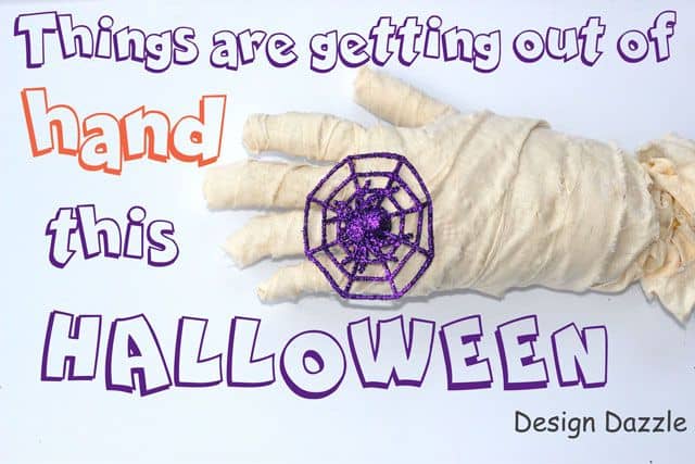 Things are getting out of hand this Halloween! DIY mummy hand from a dish glove! Design Dazzle #halloweencrafts