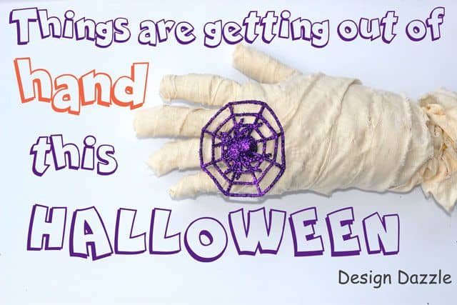 Things are getting out of hand this Halloween! DIY mummy hand from a dish glove! Design Dazzle #halloweencrafts Things are getting out of hand this Halloween! DIY mummy hand from a dish glove! Design Dazzle #halloweencrafts