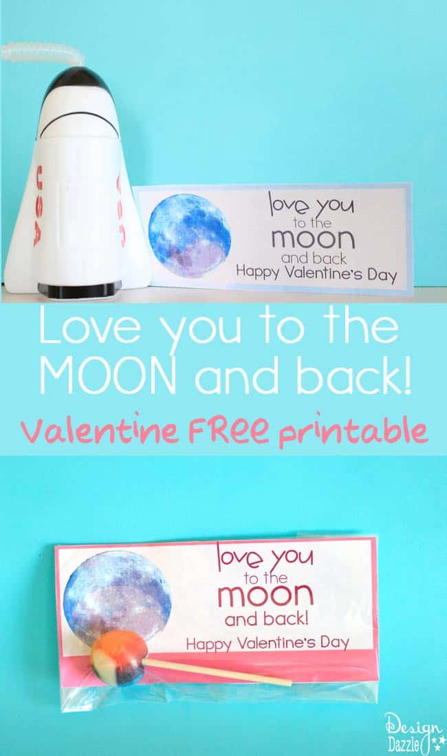 Love you to the moon and back! Valentine free printable Design Dazzle