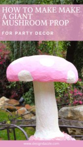 Props are vital for creating the perfect party atmosphere. I made this giant mushroom for a Vintage Glam Wonderland party. An aluminum foil pan, paper mache #partyideas #decorating #partydecorating