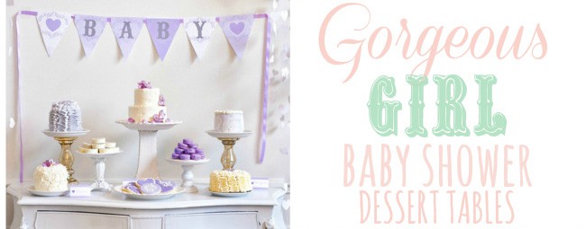 gorgeous girl baby shower dessert tables design dazzle