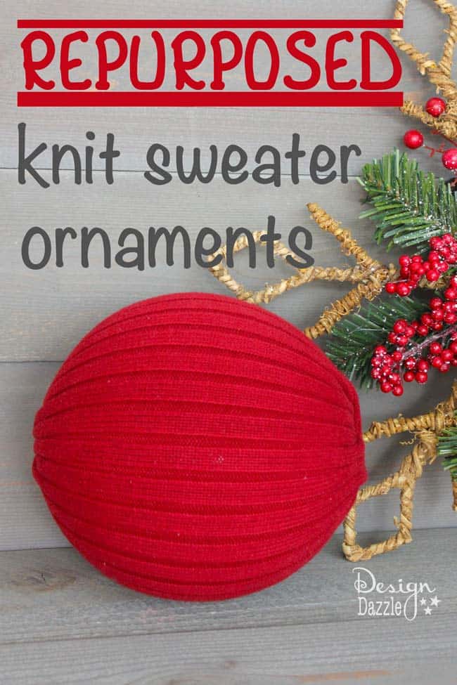 Repurpose Sweaters Into Oversized Ornaments. Old knit sweaters and a glue gun create beautiful Christmas ornaments. Use a dollar store ball as the form - much cheaper than styrofoam. Design Dazzle #christmas #christmascrafts #repurposedsweaters