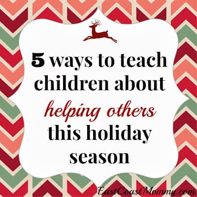 5 ways to teach children about helping others this holiday season