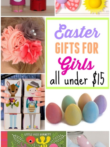 10 Fabulous Easter Gifts for Girls - all under $15!!