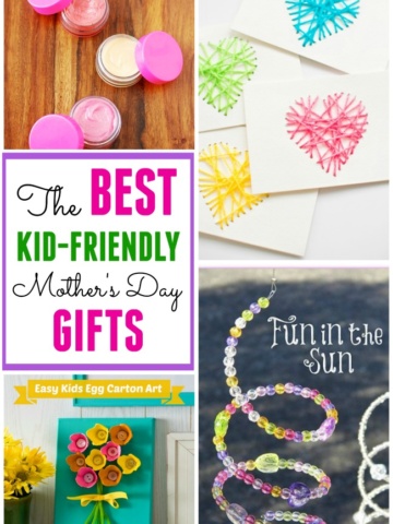 12+ of the BEST Kid-Friendly Mother's Day gifts