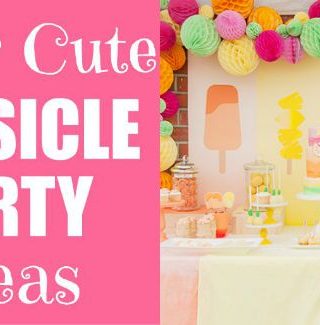super cute popsicle party ideas
