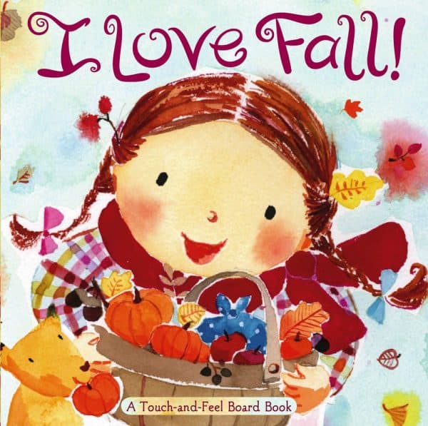 I Love Fall - a touch and feel book