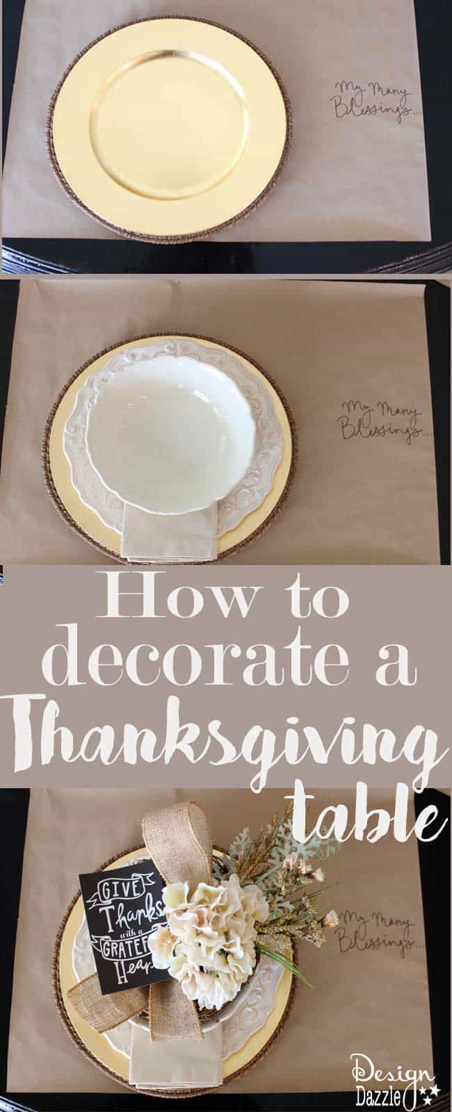 I'm sharing how-to decorate step-by-step a Thanksgiving tablescape - a bit of neutral with a touch of glitz. Free printable "Give Thanks with a Grateful Heart". Design Dazzle