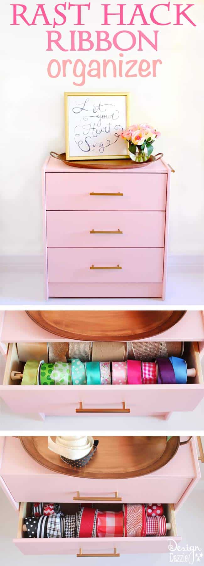 Use a Rast dresser to create a simple hack: RIBBON ORGANIZER!! Super easy and super cute. It's even on caster wheels so I can roll it under my craft table! Design Dazzle