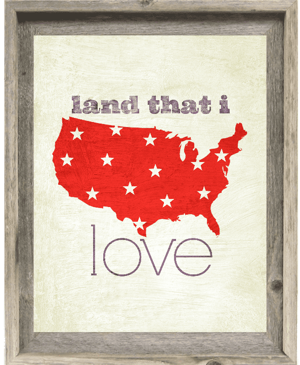 Land that I Love FREE Printable for 4th of July decor!