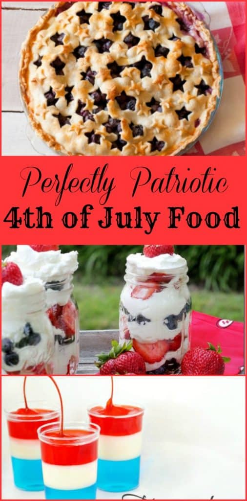 Perfectly Patriotic 4th of July Food to help you celebrate this year! Delicious recipes that will leave your taste buds happy and look perfectly patriotic!