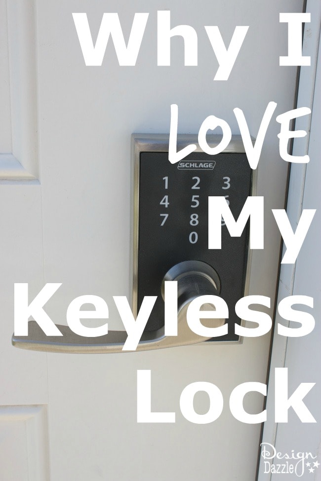 Why I Love My Schlage Keyless Touchscreen Locks www.DesignDazzle.com