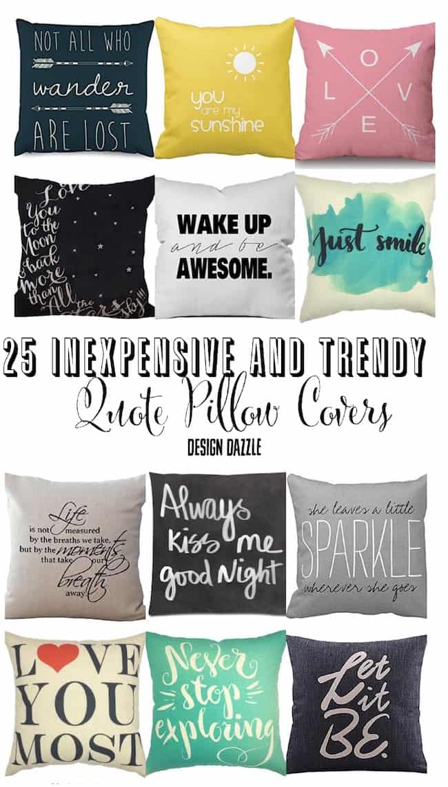 Pillows are the perfect way to freshen up your room without having to spend a lot of money. All 25 of these quote pillow covers are under $20! | Design Dazzle