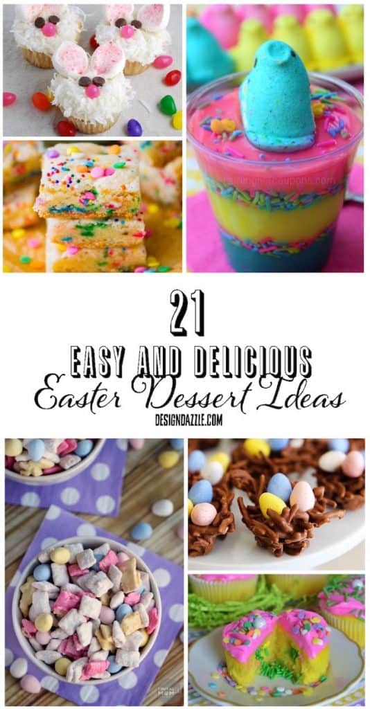 All 21 of these desserts are absolutely delicious and a breeze to make so you have more time to spend finding Easter eggs with your family! | Design Dazzle