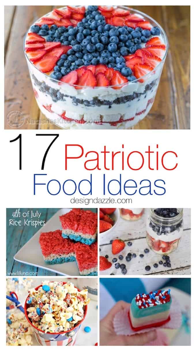 Here are 17 delicious patriotic food ideas that will be the perfect addition to any of your fun patriotic parties and activities. | Design Dazzle