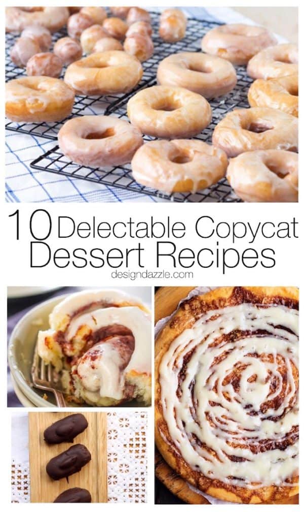 Do you have a favorite dessert from a restaurant that you wish you could make? If so, then these 10 delicious copycat dessert recipes are perfect for you! | Design Dazzle