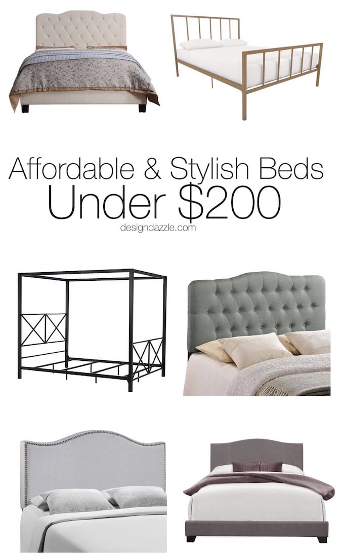 Look no further for a gorgeous and inexpensive bed because I've already done for you, I have round up 20 of affordable and stylish beds all for under $200! | Design Dazzle