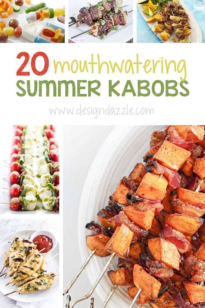 Summer kabob recipes are some of my favorite things to make (and eat) this time of year! I decided to share some of my favorites with you so you can make your own throughout the summer. | Design Dazzle Summer kabob recipes pinterest with text