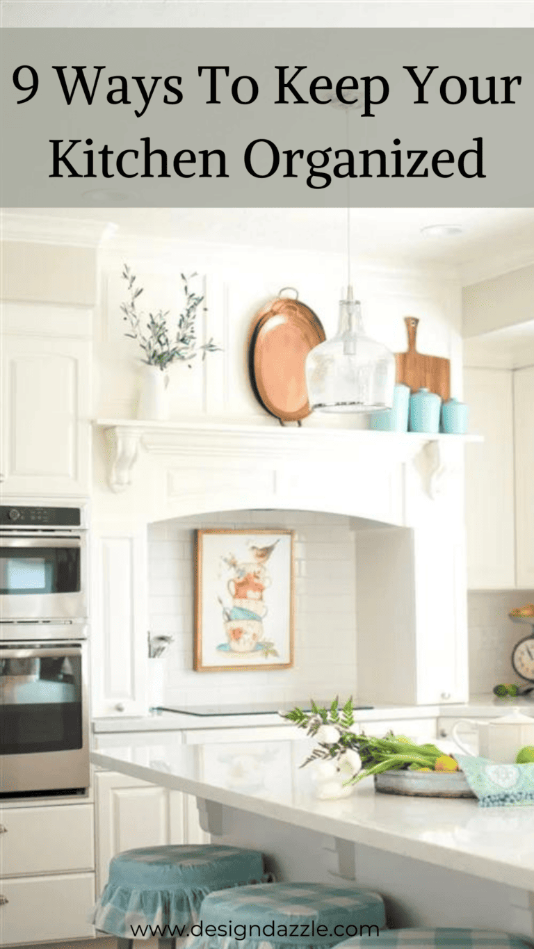 9 Ways To Keep Your Kitchen Organized - Design Dazzle
