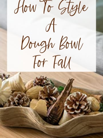 15 Ways To Style A Dough Bowl