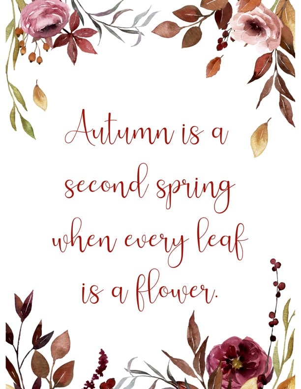 Autumn Is A Second Spring Printable