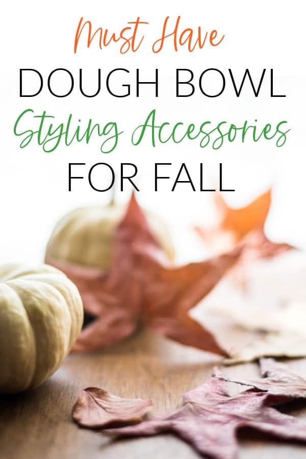 Must Have Dough Bowl Accessories text